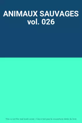 Couverture du produit · ANIMAUX SAUVAGES vol. 026