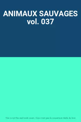 Couverture du produit · ANIMAUX SAUVAGES vol. 037