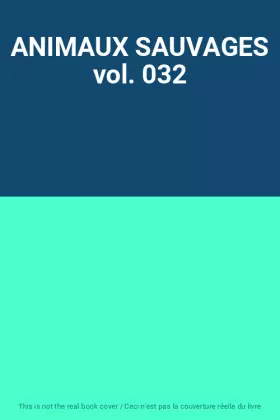 Couverture du produit · ANIMAUX SAUVAGES vol. 032