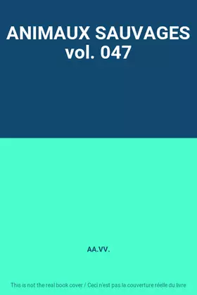 Couverture du produit · ANIMAUX SAUVAGES vol. 047