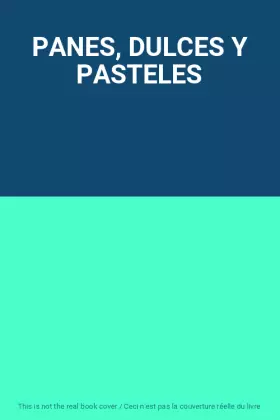 Couverture du produit · PANES, DULCES Y PASTELES