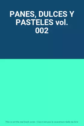 Couverture du produit · PANES, DULCES Y PASTELES vol. 002