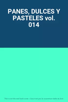 Couverture du produit · PANES, DULCES Y PASTELES vol. 014