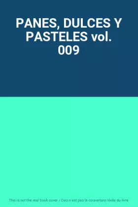 Couverture du produit · PANES, DULCES Y PASTELES vol. 009