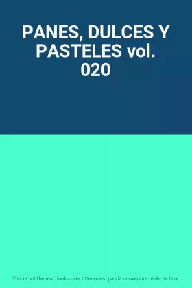 Couverture du produit · PANES, DULCES Y PASTELES vol. 020