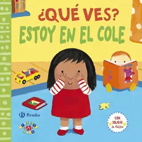 Couverture du produit · ¿Qué ves? Estoy en el cole