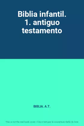 Couverture du produit · Biblia infantil. 1. antiguo testamento