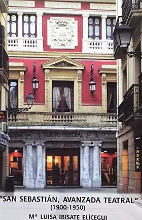 Couverture du produit · San sebastian, avanzada teatral (1900-1950)