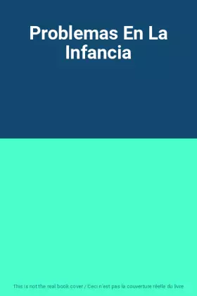 Couverture du produit · Problemas En La Infancia