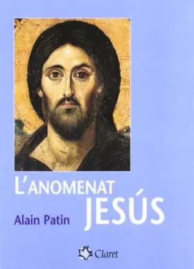 Couverture du produit · L'Anomenat Jesús