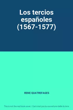 Couverture du produit · Los tercios españoles (1567-1577)