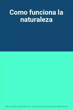 Couverture du produit · Como funciona la naturaleza