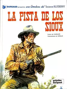 Couverture du produit · La pista de los sioux