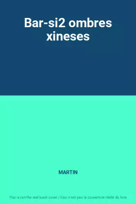 Couverture du produit · Bar-si2 ombres xineses