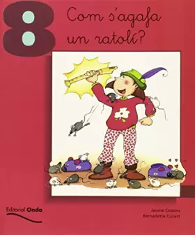Couverture du produit · 8. Com s'agafa un ratolí?