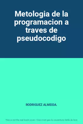 Couverture du produit · Metologia de la programacion a traves de pseudocodigo