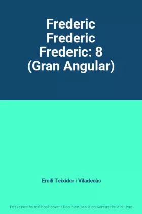 Couverture du produit · Frederic Frederic Frederic: 8 (Gran Angular)