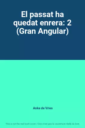 Couverture du produit · El passat ha quedat enrera: 2 (Gran Angular)