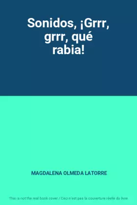 Couverture du produit · Sonidos, ¡Grrr, grrr, qué rabia!