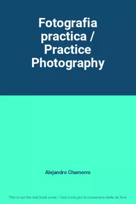 Couverture du produit · Fotografia practica / Practice Photography