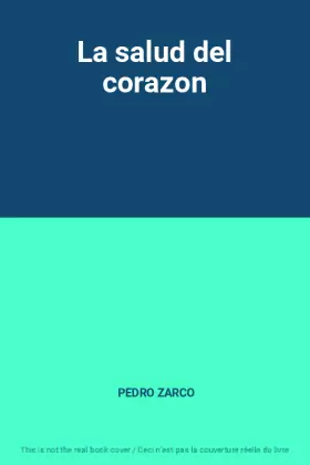 Couverture du produit · La salud del corazon