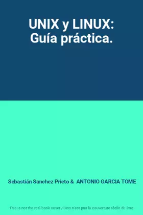 Couverture du produit · UNIX y LINUX: Guía práctica.