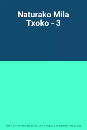 Couverture du produit · Naturako Mila Txoko - 3
