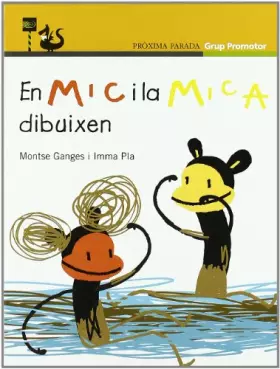 Couverture du produit · MIC I LA MICA DIBUIXEN