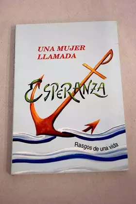 Couverture du produit · Una mujer llamada Esperanza: rasgos de una vida
