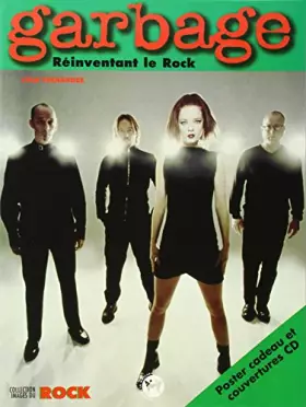 Couverture du produit · Garbage. Réinventant le Rock
