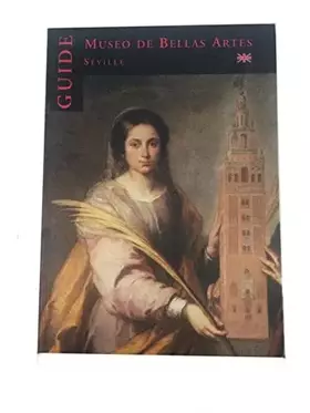 Couverture du produit · Guide Museo de Bellas Artes, Seville