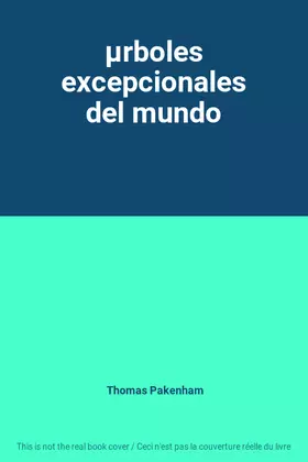 Couverture du produit · µrboles excepcionales del mundo