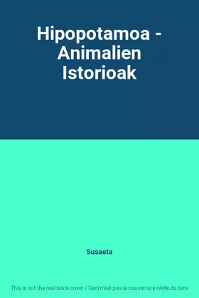 Couverture du produit · Hipopotamoa - Animalien Istorioak