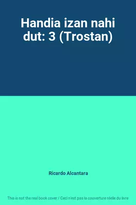 Couverture du produit · Handia izan nahi dut: 3 (Trostan)
