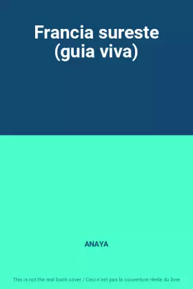 Couverture du produit · Francia sureste (guia viva)