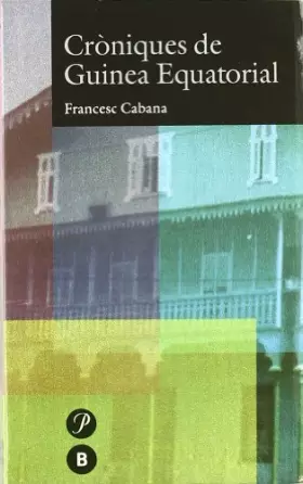 Couverture du produit · Cròniques de Guinea Equatorial (PROA BUTXACA)