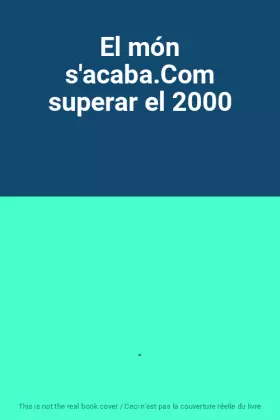 Couverture du produit · El món s'acaba.Com superar el 2000