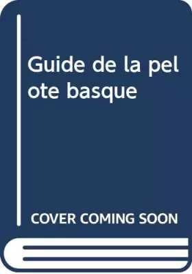Couverture du produit · Guide de la pelote basque