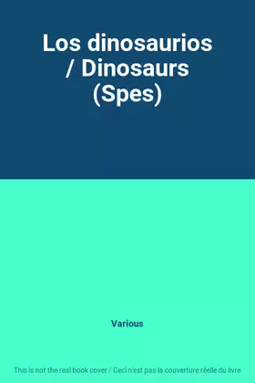 Couverture du produit · Los dinosaurios / Dinosaurs (Spes)