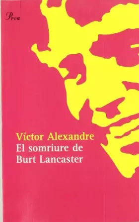 Couverture du produit · El somriure de Burt Lancaster (A TOT VENT-BETA)