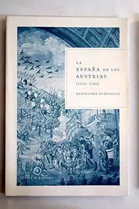 Couverture du produit · La España de los Austrias (1516-1700)