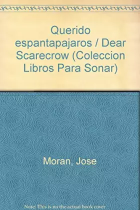 Couverture du produit · Querido espantapajaros / Dear Scarecrow