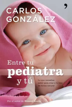 Couverture du produit · Entre tu pediatra y tú