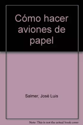 Couverture du produit · Cómo hacer aviones de papel