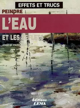 Couverture du produit · Peindre l'eau et les reflets