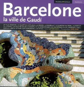 Couverture du produit · BARCELONE, LA VILLE DE GAUDI