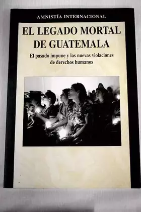 Couverture du produit · El legado mortal de Guatemala