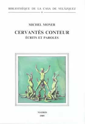 Couverture du produit · Cervantès conteur. Écrits et paroles