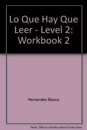 Couverture du produit · Lo Que Hay Que Leer - Level 2: Workbook 2