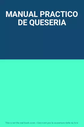 Couverture du produit · MANUAL PRACTICO DE QUESERIA